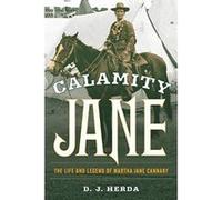 Calamity Jane: The Life and Legend of Martha Jane Cannary - [Version Originale] Inconnu (Auteur)