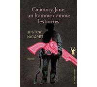 Calamity Jane, un homme comme les autres - Justine Niogret - DIABLE VAUVERT - ebook (ePub) - Roman