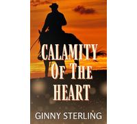 Calamity of the Heart: A Small-Town Opposites Attract Romance