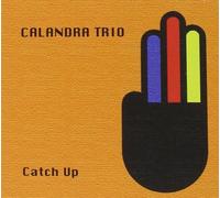 Calandra Trio - Catch Up