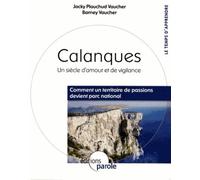 Calanques: Un siècle d amour et de vigilance