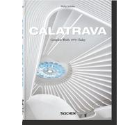 Calatrava Complete Works 1979-Today. 45th Ed. - Philip Jodidio - Taschen - relié - Beau livre