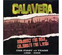 Calavera - Resurrect Dead Celebrate The Living
