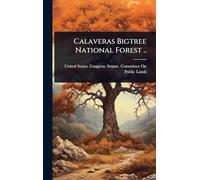Calaveras Bigtree National Forest ..