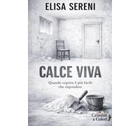 Calce viva: Quando coprire è più facile che rispondere