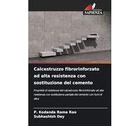 Calcestruzzo fibrorinforzato ad alta resistenza con sostituzione del cemento
