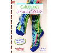 Calcetines a punto Swing / Swing Crochet Socks: 12 proyectos paso a paso / 12 Projects Step by Step