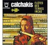 Calchakis - Flutes of the Land of Incas