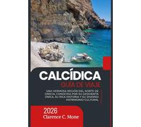Calcídica Guía de viaje 2026: Una hermosa región del norte de Grecia, conocida por su geografía única, su rica historia y su diverso patrimonio cultural