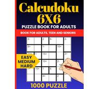 Calcudoku 6x6 Puzzle Book: 1000 Number Logic Challenges for All Levels - Easy to Hard Progression
