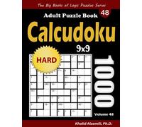 Calcudoku Adult Puzzle Book: 1000 Hard (9x9) Mathdoku Puzzles