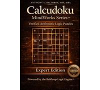 Calcudoku MindWorks Series™: Expert Edition (9×9 Grid • Pocket Edition 6x9): Elite Verified Arithmetic Logic Puzzles. The Ultimate Calcudoku Challenge for Serious Solvers