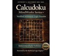 Calcudoku MindWorks Series™: Intermediate Edition (7×7 Grid • Pocket Edition 6x9): Verified Arithmetic Logic Puzzles for Skill Development