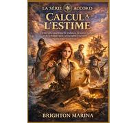 Calcul à l'estime: Un mystère maritime de trahison, de cartes cachées et de la femme qui a cartographié l'inconnu (Série Tidal Accord, Livre 1)