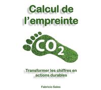 Calcul de l’empreinte carbone: Transformer les chiffres en actions durables