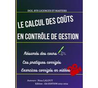 Calcul des coûts contrôle de Gestion en Vidéo exercices et résumés des cours: Exercices corrigés en vidéos contrôle de Gestion, comptabilité ... des coûts, niveau DCG BTS Licence master