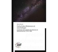Calcul des distances et cosmologie: L'évolution de la Notion de distance en Astronomie de 1772 à 1924