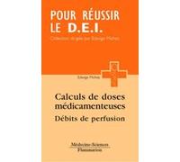 Calcul des doses médicamenteuses, débits de perfusion Christian MICHEZ (Auteur), Michèle ORMIERES (Auteur), Edwige Michez (Auteur)
