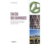 Calcul Des Ouvrages - Résistance Des Matériaux Et Fondements Du Calcul Des Structures