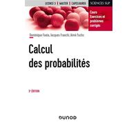 Calcul des probabilités - 3e éd Cours, exercices et problèmes corrigés - Dominique Foata - Dunod - broché - Scolaire / Universitaire