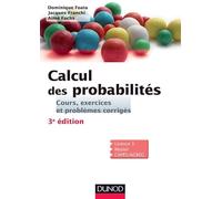 Calcul des probabilités - 3e édition - Cours, exercices et problèmes corrigés: Cours, exercices et problèmes corrigés