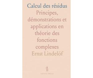 Calcul des résidus: Principes, démonstrations et applications en théorie des fonctions complexes