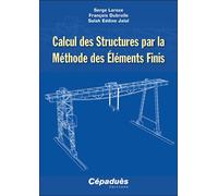 Calcul des Structures par la Méthode des Éléments Finis - Serge Laroze - Cepadues - broché - Etude