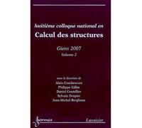 Calcul des structures volume 1 huitiemecolloque national gie - Combescure - Hermes Science Publications - broché - Livre