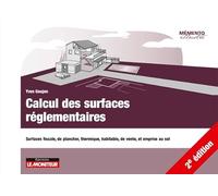 Calcul des surfaces réglementaires: Surfaces fiscale, de plancher, thermique, habitable, de vente, et emprise au sol