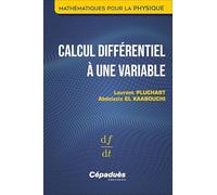 Calcul différentiel à une variable. Mathématiques pour la Physique