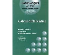Calcul différentiel - Cours et exercices corrigés - Gilles Christol - Ellipses - Livre