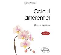 Calcul différentiel Cours et exercices - Marcel Grange - Ellipses - broché - Etude