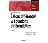 Calcul différentiel et équations différentielles - 2e éd. - Cours et exercices corrigés Sylvie Benzoni-Gavage (Auteur)