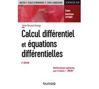 Calcul différentiel et équations différentielles - 2e éd. - Cours et exercices corrigés - Sylvie Benzoni-Gavage - Dunod - broché - Scolaire / Universitaire