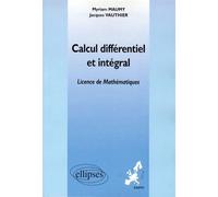 Calcul différentiel et intégral (Enseignement à distance universitaire européen) - Licence 3ème année de Mathématiques - licence de mathématiques - Myriam Maumy - Ellipses - Livre