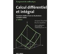 Calcul différentiel et intégral Jacques Douchet (Auteur), Bruno Zwahlen (Auteur)