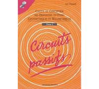 Calcul Et Conception Des Dispositifs En Ondes Centimetriques Et Millimetriques. Tome 1, Circuits Passifs