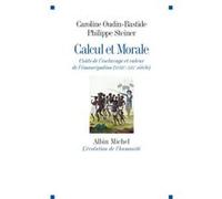 Calcul et morale Caroline Oudin-Bastide (Auteur), Philippe Steiner (Auteur)