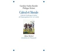 Caroline Oudin-Bastide, Philippe Steiner – Calcul et morale – Les Éditions Albin Michel