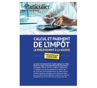 Calcul et paiement de l'impôt sur le revenu: Toutes les situations passées au crible pour maîtriser un impôt plus compliqué. Déterminez précisément le ... l'impôt à vos changements de situation...