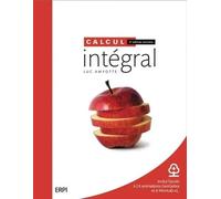 Calcul intégral - 2e édition enrichie: ENS-E MAN ML XL 6M