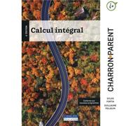 Calcul intégral, 6e édition - Sylvie Fortin - Gaetan Morin Cheneliere Education - broché - Scolaire / Universitaire