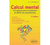 Calcul mental: 125 astuces pour le maîtriser et défier les calculatrices