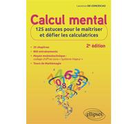Calcul mental : 125 astuces pour le maîtriser et défier les calculatrices - Laurence De Conceicao - Ellipses - broché - Scolaire / Universitaire