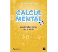 Calcul mental CE2 - Acquérir et mémoriser des stratégies (+ ressources numériques)
