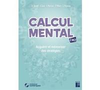 Calcul mental CM2 (+ ressources numériques): Acquérir et mémoriser des stratégies