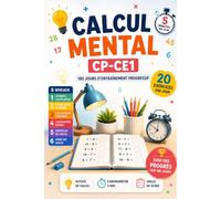 Calcul Mental CP-CE1: 180 jours d'entraînement progressif - 3 600 exercices, 6 niveaux, astuces et défis pour les 6-8 ans
