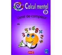 Calcul Mental - Niveau D - Livret Du Compteur