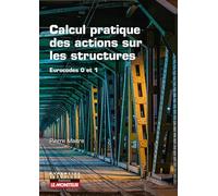 Calcul pratique des actions sur les structures: Eurocodes 0 et 1