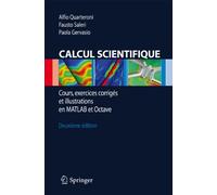 Calcul Scientifique: Cours, exercices corrigés et illustrations en Matlab et Octave (French Edition)